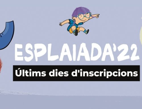 ESPLAIADA 2022: Últims dies d’inscripcions!